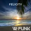 Stream & download Felicity - Single