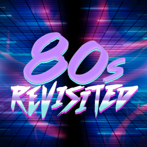 80s Revisited podcast