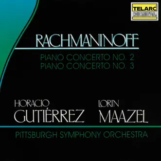 Rachmaninoff: Piano Concertos Nos. 2 & 3 by Lorin Maazel, Pittsburgh Symphony Orchestra & Horacio Gutierrez album reviews, ratings, credits