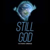 Victoria Orenze - Still God