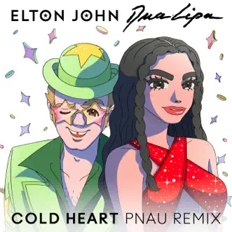 Cold Heart (PNAU Remix) by Elton John & Dua Lipa song reviws