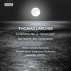 Thomas Larcher: Symphony No. 2 "Kenotaph" & Die Nacht der Verlorenen - Andrè Schuen, The Finnish Radio Symphony Orchestra & Hannu Lintu