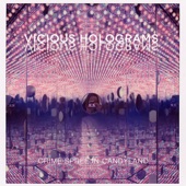 Crime Spree in Candyland - Vicious Holograms