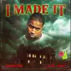 I Made It (feat. Xay Hill) - Single album lyrics, reviews, download