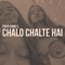 Chalo Chalte Hain artwork