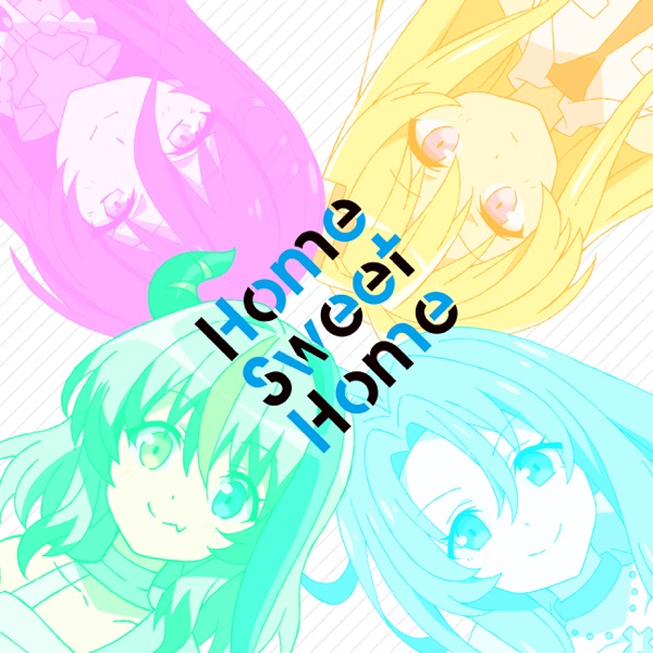 Download Kisaragi=Alice (CV: Miyu Tomita), Snow (CV: Sayaka Kikuchi), Rose (CV: Natsumi Murakami) & Grimm (CV: Minami Takahashi) Home Sweet Home (Combatants Will Be Dispatched! Ending Theme) - EP Album MP3