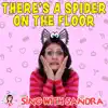 There's a Spider On the Floor - Single album lyrics, reviews, download