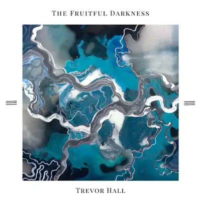 The Fruitful Darkness - Trevor Hall The Fruitful Darkness - Trevor Hall