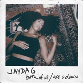 Jayda G - Both Of Us - Edit