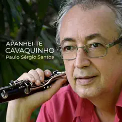 Apanhei-te Cavaquinho (feat. Caio Marcio Santos & Diego Zangado) - Single by Paulo Sérgio Santos album reviews, ratings, credits