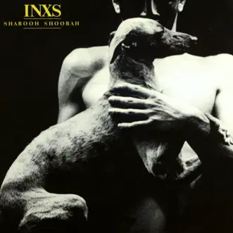 Shabooh Shoobah by INXS album reviews, ratings, credits