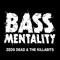 Bassmentality - Figure Drumstep Remix - Zeds Dead & The Killabits lyrics