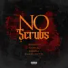 No Scrubs (feat. Hasheesh Akballah, Brooks Shotta & Scuba XL) - Single album lyrics, reviews, download