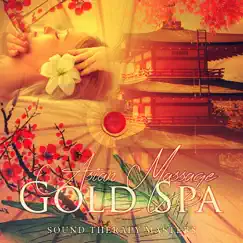 Asian Massage Gold Spa – Thailand Massage, Asia Oriental, Spa Music, Relaxation Zen Massage by Sound Therapy Masters album reviews, ratings, credits