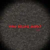 Who Killed Mark? album lyrics, reviews, download