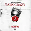 Talk Crazy: Volume 1 - EP album lyrics, reviews, download