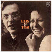 Elis &amp; Tom - Elis Regina &amp; Antônio Carlos Jobim Cover Art