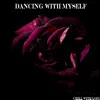 Dancing with Myself - Single album lyrics, reviews, download