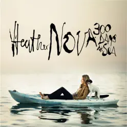 300 Days At Sea (Deluxe Version) - Heather Nova