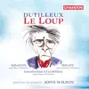 Dutilleux: Le Loup, Sonatine, Sonate & Sarabande et Cortège album lyrics, reviews, download