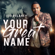 Todd Dulaney - Your Great Name