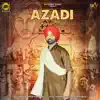 Azadi - Single album lyrics, reviews, download