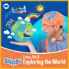 Stream & download Blippi Tunes, Vol. 5: Exploring the World