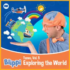 Blippi Tunes, Vol. 5: Exploring the World by Blippi album reviews, ratings, credits