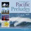 Stream & download The Christopher Norton Pacific Preludes Collection