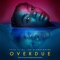 Overdue (feat. DJ Lag & Kooldrink) - Tyla lyrics