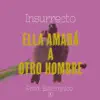 Stream & download Ella amará a otro hombre - Single