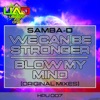 We Can Be Stronger / Blow My Mind - Single