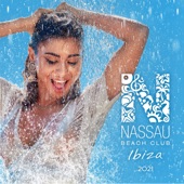 Nassau Beach Club Ibiza 2021 (DJ Mix) artwork