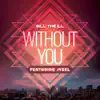 Without You (feat. JVZEL) song lyrics