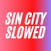 Sin City Slowed (Remix) artwork