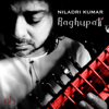 Raghupati - Niladri Kumar