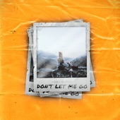 Don't Let Me Go artwork