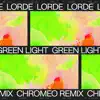 Green Light (Chromeo Remix) - Single album lyrics, reviews, download
