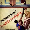 Scottie Script'n album lyrics, reviews, download