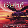 Tales of Dune: Expanded Edition (Unabridged) - Brian Herbert & Kevin J. Anderson