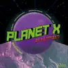 Stream & download Planet X Remastered - EP