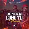 Por Mujeres Como Tú (Remix) - Single album lyrics, reviews, download