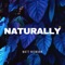 Naturally - Matt Niemann lyrics