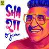 Stream & download Sha- O Jaana - Single
