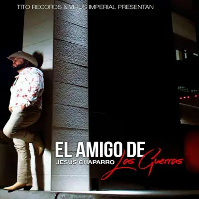 El Amigo de las Guerras - Single - Jesús Chaparro