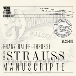 Manuscripte - Historical Recording by Wiener Johann Strauss Orchester & Franz Bauer-Theussl album reviews, ratings, credits