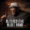 Holler If You Hear Me - Altered Five Blues Band lyrics