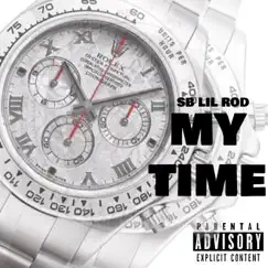 My Time - Single by SB LilRod album reviews, ratings, credits