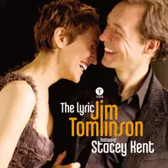 The Lyric (feat. Stacey Kent) by Jim Tomlinson album reviews, ratings, credits
