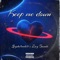 Keep Me Down (feat. Zay Bando) - SpydaFrm60 lyrics